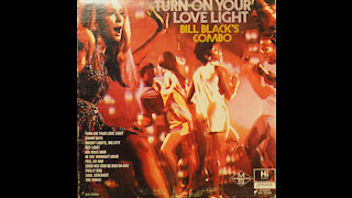 Bill Black's Combo-Turn On Your Love Light (1969) [Complete LP]