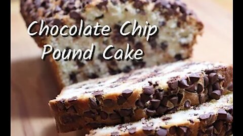 Chocolate Chip Pound Cake / Quarantine Cooking