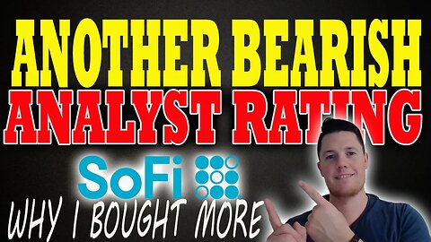 New SoFi Analyst Rating │ HUGE SoFi Overreaction - Why I Bought MORE ⚠️ MUST WATCH SoFi Video