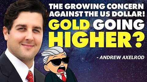 The Growing Concern Against the US Dollar: Gold Going Higher?