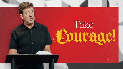 Take Courage! | Acts 23 | Gary Hamrick