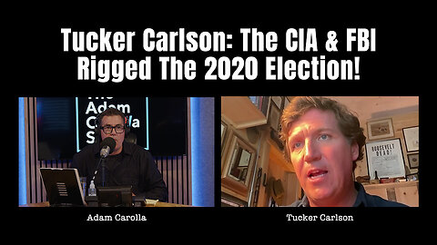 Tucker Carlson: The CIA & FBI Rigged The 2020 Election!