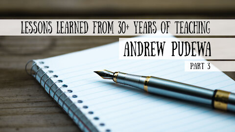 Lessons Learned from 30+ Years of Teaching - Andrew Pudewa, Part 3 (Meet the Cast!)