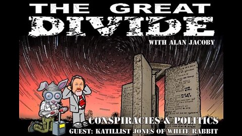 TGD172 Conspiracies & Politics with Katillist Jones from The White Rabbit Podcast