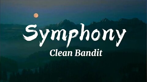 Clean Bandit feat Zara Larsson - symphony(lyrics)