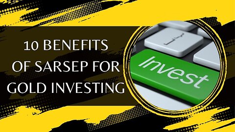 10 Benefits Of SARSEP For Gold Investing