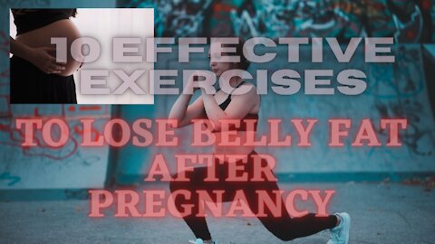 🔴 [10 EFFECTIVE EXERCISES] - To lose BELLY FAT due to PREGNANCY #Trending