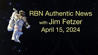 RBN Authentic News (15 April 2024)