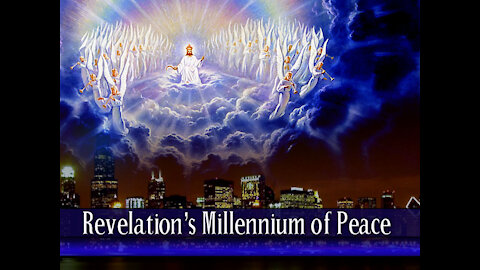 05 - Revelation's Millennium of Peace