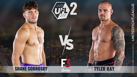 Shane Sobnosky vs Tyler Ray | Bout 13 | UFL 2