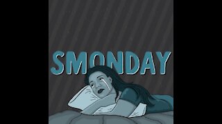 Smonday [GMG Originals]