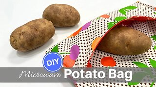 How To Cook a Potato Fast / DIY Microwave Baked Potato Bag