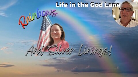 Life in the God Lane | Rainbows & Silver Linings - 011 | Tom West