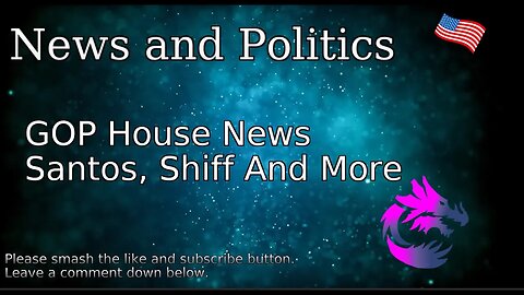 GOP House News Santos, Shiff And More