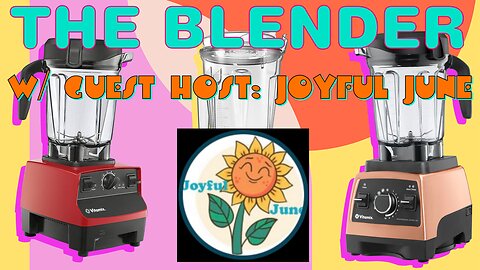 The Blender w/ Guest Host: Joyful June from The Peachy Keen Show