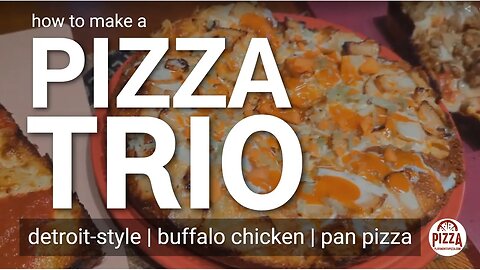 Pizza Trio: Detroit-Style, Buffalo Chicken, and Sausage-Mushroom Pan Pizza