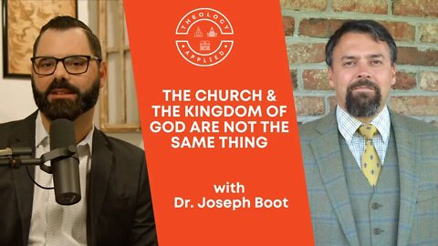 The Church & The Kingdom Of God Are NOT The Same Thing