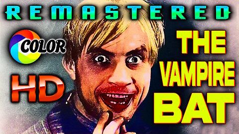 The Vampire Bat - FREE MOVIE - HD REMASTERED (High Quality) COLORIZED - Cult Horror Film