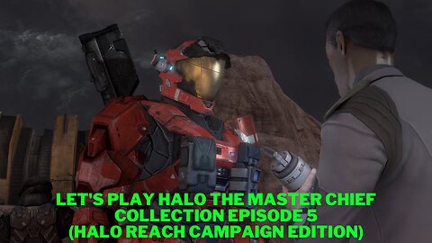 Let's play Halo The Master Chief Collection Episode 5 (halo reach campaign edition)