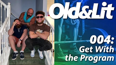Old and Lit Episode 004: Get With the Program