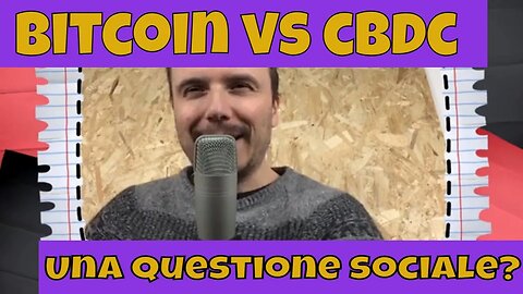 #bitcoin VS #cbdc - Una questione sociale?
