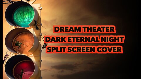 Dream Theater | Dark Eternal Night (Split Screen Cover)