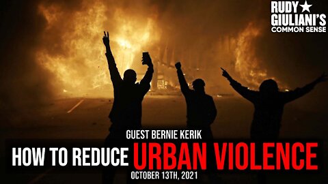 How to Reduce Urban Violence | Guest Bernie Kerik | October 13th, 2021 | Ep. 178