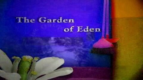CREATION SEMINAR 2 - GARDEN OF EDEN