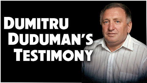 Dumitru Duduman’s Testimony 04/08/2024