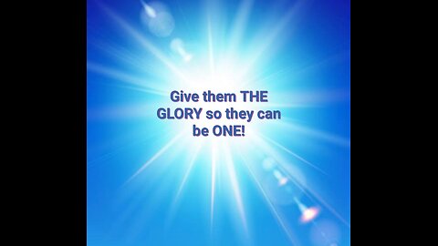 2024 ~ Give them The Glory so they Can be ONE!