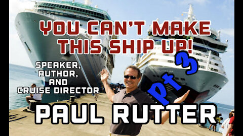 You May Not Believe This, but You Can't Make This Ship Up! Pt3 Interview w/Paul Rutter