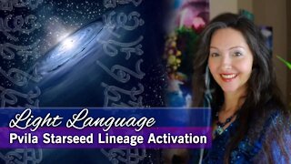 Light Language Activation Pvila Starseed Lineage