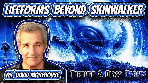 Non-Human Entities on Beyond Skinwalker Ranch with Dr. David Morehouse (Episode 183)