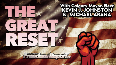 The Great Reset And Global Political Battles with Kevin J Johnston and Michael Arana