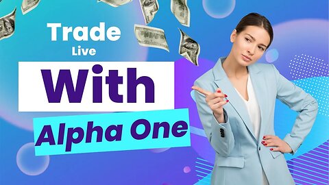 Trade Live With Alpha One