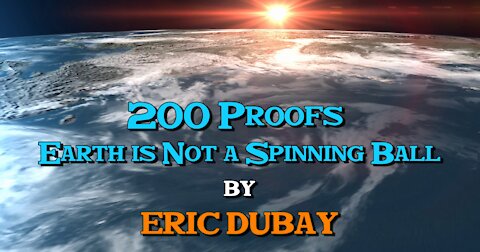 Flat Plane Earth - 200 Proofs Earth is Not a Spinning Ball by Eric Dubay