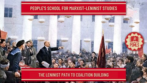 The Leninist Path to Coalition Building - PSMLS Class