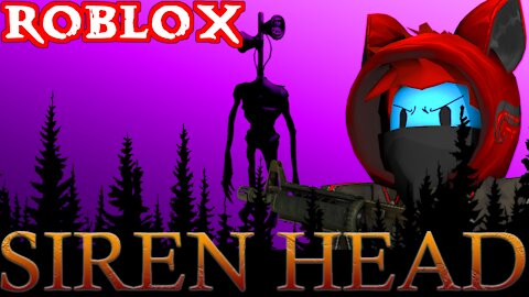 ROBLOX THE BATTLE WITH SIREN HEAD...