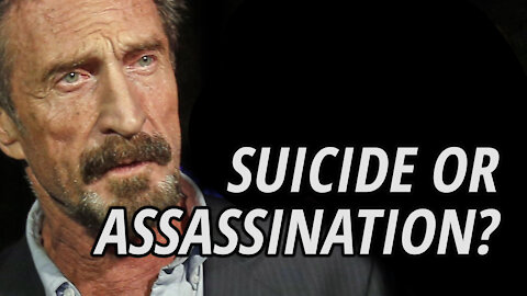 John McAfee: Suicide or Assassination?