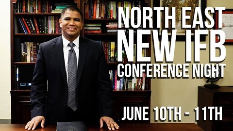 North East New IFB Conference Night in New Jersey | June 10th-11th