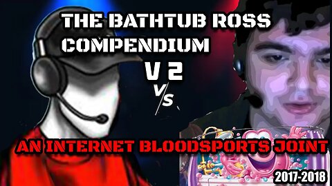 Mister Metokur - The Bathtub Ross Compendium v2 An Internet Bloodsports Joint [2017 2018]