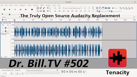 DrBill.TV #502 - The Audacity Replacement Edition!