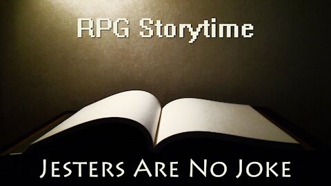 RPG Storytime - Jesters Are No Joke