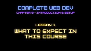 Complete Web Developer Chapter 0 - Lesson 1 Intro