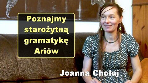 Poznajmy starożytną gramatykę Ariów - Joanna Chołuj