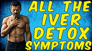 All The Ivermectin Detox Symptoms!