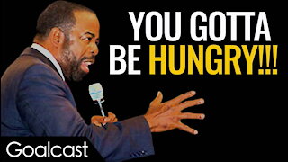 Why It Pays To Be Hungry Les Brown Goalcast