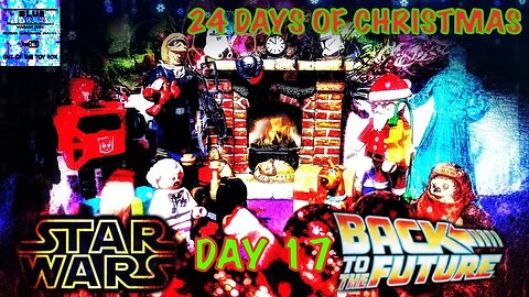 CHRISTMAS COUNTDOWN DAY 17 STAR WARS AND BACK TO THE FUTURE ADVENT CALENDAR/ BEST CHRISTMAS MOVIES