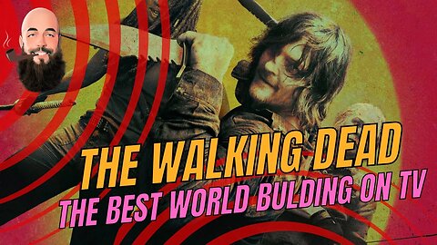 The Walking Dead and amazing world-building