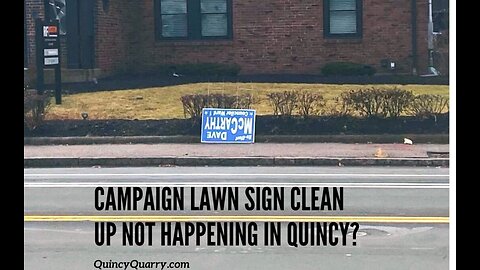 Campaign Lawn Sign Post Election Clean-up Not Happen in Quincy?